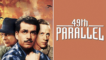 49th Parallel: In the early days of World War II, a German U-boat is sunk in Canada's Hudson Bay. Hoping to evade capture, a small band of German soldiers led by commanding officer Lieutenant Hirth (Eric Portman) attempts to cross the border into the United States, which has not yet entered the war and is officially neutral. Along the way, the German soldiers encounter brave men such as French-Canadian fur trapper Johnnie (Laurence Olivier) and soldier Andy Brock (Raymond Massey).
