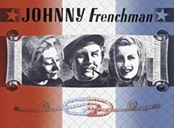 Johnny Frenchman : The fishermen from a Cornish village have a friendly rivalry with the fishermen and one formidable woman from a French port. When war comes and they must all rethink their petty differences.
