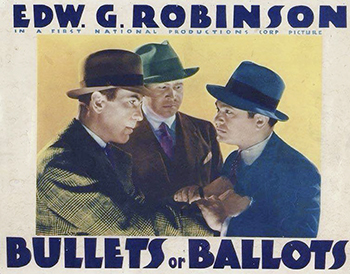 Bullets or Ballots: Upon the murder of an anti-crime advocate, the police turn to former investigating detective Johnny Blake (Edward G. Robinson) for help. Convinced that racketeer Al Kruger (Barton MacLane) arranged the murder, Johnny goes undercover in order to infiltrate Kruger's gang. Using his unsuspecting friend Lee Morgan (Joan Blondell), who runs a numbers racket, Johnny burrows into Kruger's organization while staying one step ahead of suspicious henchman Bugs Fenner (Humphrey Bogart). (1936)
