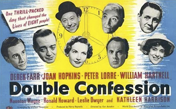 Double Confession: When his wife is murdered, the husband tries to divert suspicion from himself to someone else. Unfortunately, his scheme winds up getting him mixed up with a gang with some real murderers. (1950)