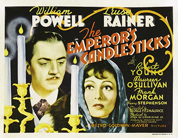The Emperor's Candlesticks: The Emperor's Candlesticks is a 1937 historical drama film starring William Powell and Luise Rainer and directed by George Fitzmaurice.