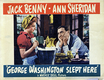 George Washington Slept Here: Connie Fuller (Ann Sheridan) surprises her stubborn husband, Bill (Jack Benny), by purchasing a dilapidated house in the countryside where George Washington was once rumored to have slept. Moving into the "fixer-upper," the Fullers are joined by Connie's sister, and her rich uncle (Charles Coburn) who turns out to be broke. Nearly broke themselves from all the repair work, the Fullers are further troubled by a neighbor who wants their property at any cost.