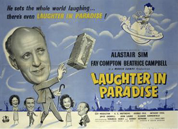 Laughter in Paradise: When a playful millionaire dies, he leaves a surprise for his loved ones -- in order to claim his fortune, they must complete assignments that will help them become better people. For their respective shares of the money, snobbish Agnes (Fay Compton) must work as a housekeeper for a month, pulp novelist Deniston (Alastair Sim) has to spend time in jail, swinging bachelor Simon (Guy Middleton) must marry and the meek Herbert (George Cole) is forced to try his hand at bank robbery.