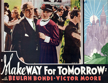 Make Way for Tomorrow: Retired married couple Barkley (Victor Moore) and Lucy (Beulah Bondi) struggle through the Great Depression, losing their home to foreclosure. Their five grown children have their own financial problems, and although son George (Thomas Mitchell) and daughter Nellie (Minna Gombell) can each board one of their parents, none of the children can afford to house them both. Before they are forced to split up, the couple take one last outing together as they ponder their futures.