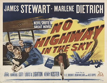 No Highway in the Sky: Theodore Honey (James Stewart) is a mathematician charged with discovering what caused the crash of a Reindeer airliner. As he travels to investigate, he realizes en route that he's flying on the very same type of airplane. Convinced it will suffer a similar accident, he deliberately sabotages it once it lands, and soon finds himself defending his sanity in an English courtroom. Fortunately, a sympathetic actress (Marlene Dietrich) and a stewardess (Glynis Johns) come to his defense. (1951)