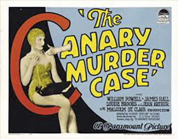 The Canary Murder Case: Philo Vance (William Powell) investigates the murder of a scheming showgirl, who had accumulated a great many enemies before her death. (1929)