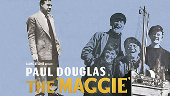 The Maggie: Calvin B. Marshall (Paul Douglas), a wealthy American, plans to surprise his wife with a summer residence in the British Isles. Arrogantly certain that he can make a shrewd deal, he charters a small, rundown transport boat, "The Maggie," to carry his furnishings to the new property. Pilot Capt. McTaggert (Alex Mackenzie) desperately needs the job to save his boat -- but he and the crew of two men and a boy nevertheless plan to get the most out of Marshall on their most unorthodox journey. (1954)