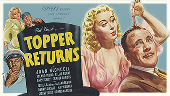 Topper Returns: Topper Returns is a 1941 American supernatural comedy thriller film directed by Roy Del Ruth and starring Joan Blondell, Roland Young, Carole Landis and Billie Burke. The third and final installment in the initial series of supernatural comedy films inspired by the novels of Thorne Smith.